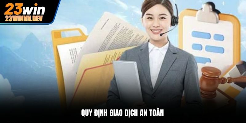 Quy định giao dịch an toàn 